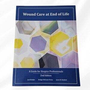 Wound Care at End of Life Guide Hospice Professionals Textbook